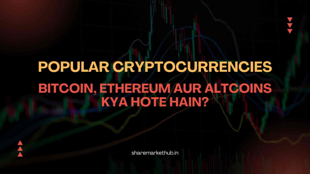 Popular Cryptocurrencies Explained | Bitcoin, Ethereum aur Altcoins Kya Hote Hain?